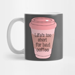 No Time For Bad Coffee! Mug